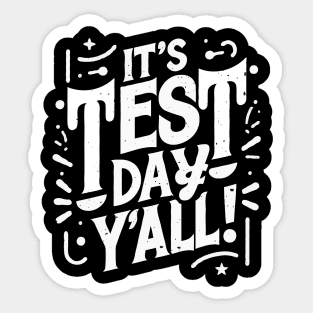 It's Test Day Y'all Teacher Testing Day Sticker